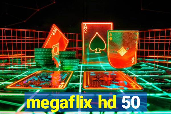 megaflix hd 50